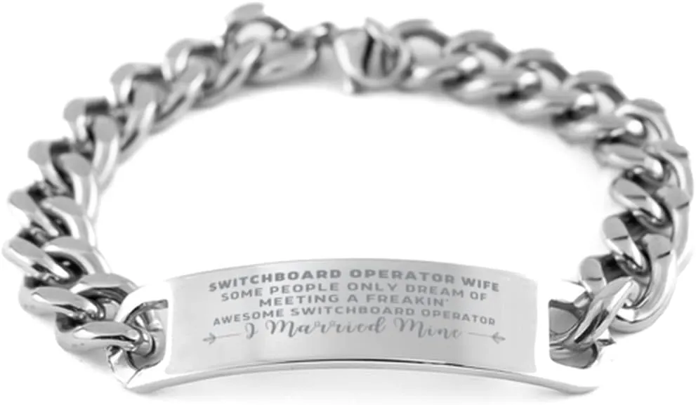 Best Switchboard Operator Wife Gifts from Husband, Switchboard Operator Wife Cuban Chain Bracelet Some People only Dream of Meeting a Freakin' Awesome Switchboard Operator I Married Mine, Best