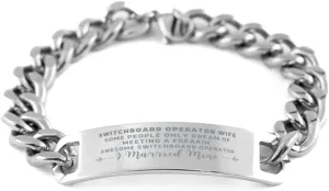 Best Switchboard Operator Wife Gifts from Husband, Switchboard Operator Wife Cuban Chain Bracelet Some People only Dream of Meeting a Freakin' Awesome Switchboard Operator I Married Mine, Best