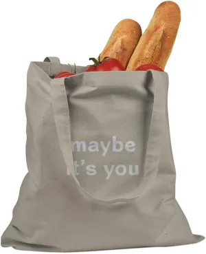 Maybe It's You Cotton Canvas Tote Bag